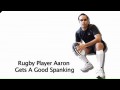 Brazilian Rugby Boy Aaron Get a Good Spanking!