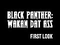Black Panther: Wakan Dat Ass Promo