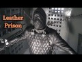 Leather prison