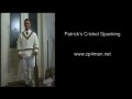 Patrick's Cricket Spanking
