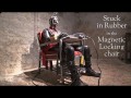 Stuck in Rubber in the Magnetic Locking Chair