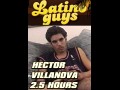 Hector Villanova 2.5 Hours