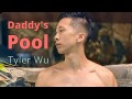 Tyler Wu - Daddy's Pool