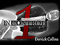 In Control: Derrick Collins 01