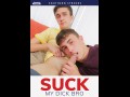 Suck My Dick Bro