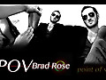 POV: Brad Rose 01